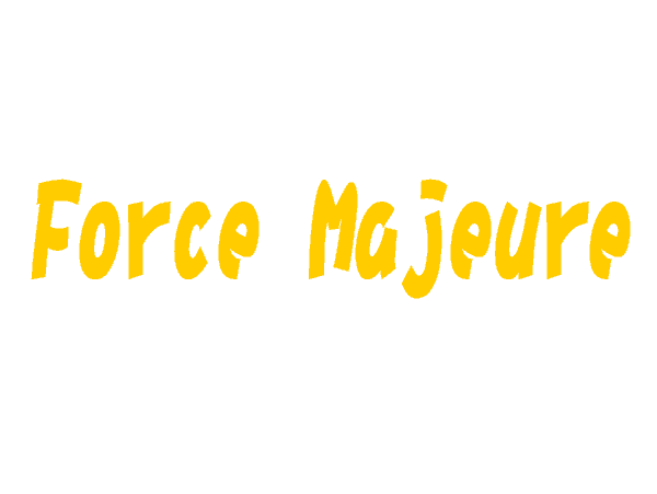 Force Majeure不可抗力 Force Majeure不可抗力